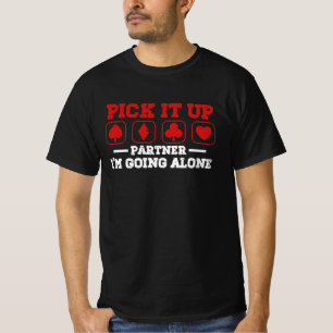 Camiseta Pegue-o Eu vou sozinho Jogo do Jogador Euchre
