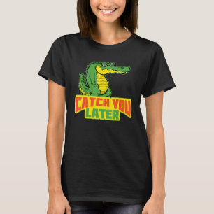 Camiseta Pegue-O Mais Tarde Crocodilo Casual