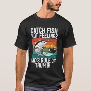 Camiseta Pegue Peixes, Não Sentimentos Regra Prática de Dad