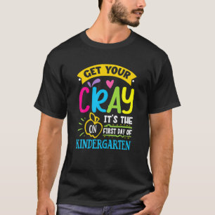 Camiseta Pegue Seu Cray No Primeiro Dia Do Jardim De Infânc