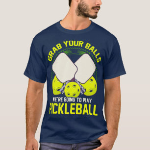 Camiseta Pegue Suas Bolas Iam Jogar Pickleball