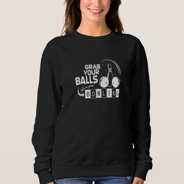 Camiseta Pegue suas bolas, vamos fazer Boliche de Boliche (Frente)