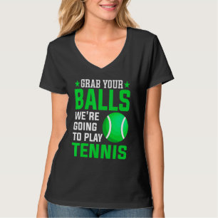 Camiseta Pegue suas bolas, vamos jogar Tênis