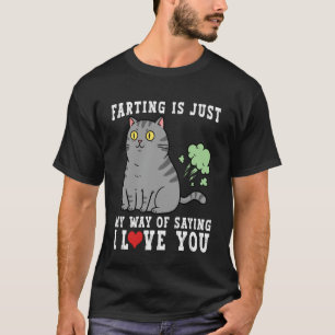 Camiseta Peidar é Apenas Minha Maneira de Dizer Eu Te Amo E