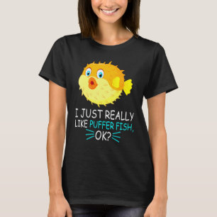 Camiseta Peixe Balão Fofo Eu Só Realmente Gosto de Peixe Ba