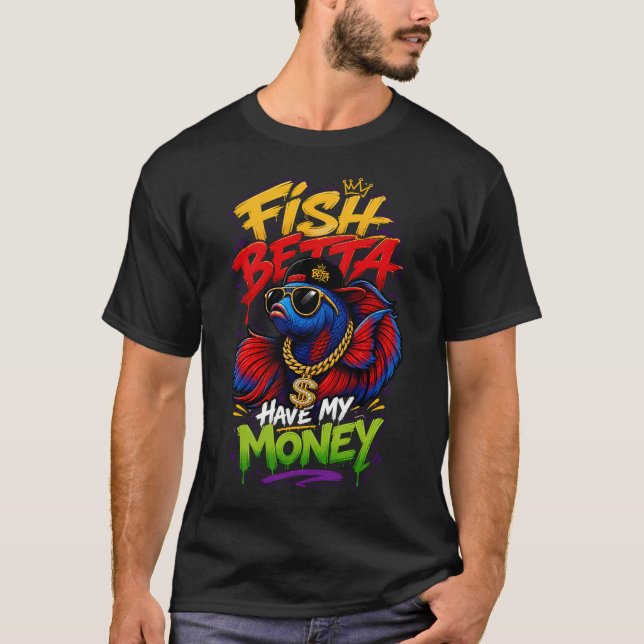 Camiseta Peixe Betta Tem Meu Dinheiro Humor de Peixe Betta (Frente)