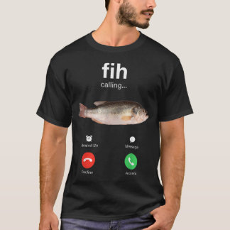 Camiseta Peixe Chamando Declínio Aceitar Ligação Engraçado 