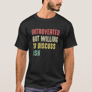 Camiseta Peixe Engraçado Introvertido Mas Disposto a Discut