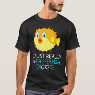 Camiseta Peixe-Pufe Bonito Eu Gosto Muito De Peixe-Pufe Ok