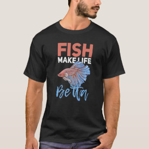 Camiseta Peixe Torna A Vida Melhor Cota Para Um Proprietári