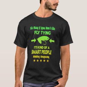Camiseta Peixes de pesca com mosca  Tudo bem se você não go