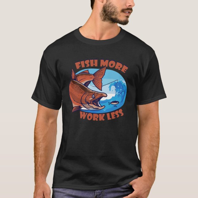 Camiseta Peixes mais trabalham menos água salgada de marisc (Frente)