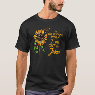 Camiseta Pela Manhã Quando Eu Subo, Dá-Me Jesus Girassol