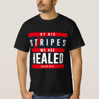 Camiseta Pelas Suas Listras, Estamos Curados - Isaías 53:5