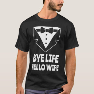 Camiseta Pelo despedida de solteiro da esposa da vida olá!