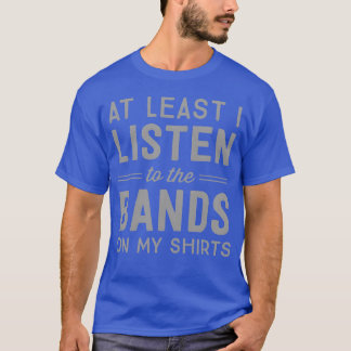 Camiseta Pelo menos eu ouço as bandas da família