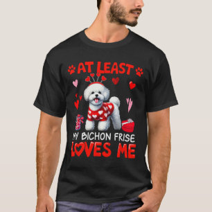 Camiseta Pelo Menos Meu Bichon Frise Me Ama no Dia dos Namo
