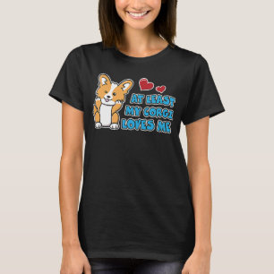 Camiseta Pelo Menos Meu Corgi Me Ama Um Pup De Corgi Fofo