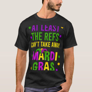 Camiseta Pelo menos, os remédios não podem tirar Mardi Gras