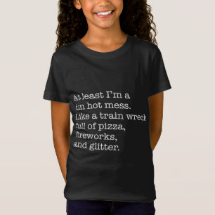 Camiseta Pelo menos sou uma divertida maluca quente como um