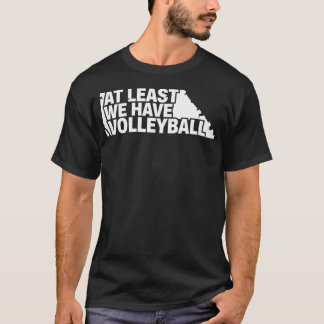 Camiseta Pelo Menos Temos Volei Engraçado Esportes