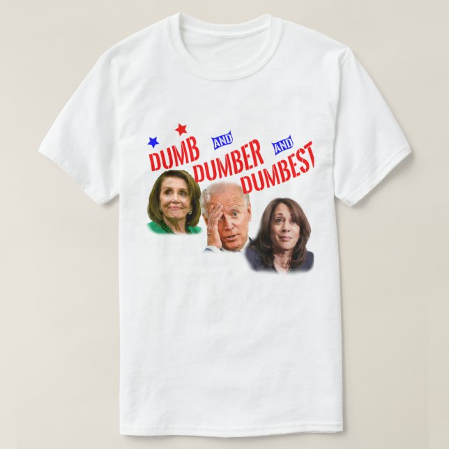 Camiseta Pelosi Biden Harris São Burros Amp Dumber Amp Dumb (Frente do Design)