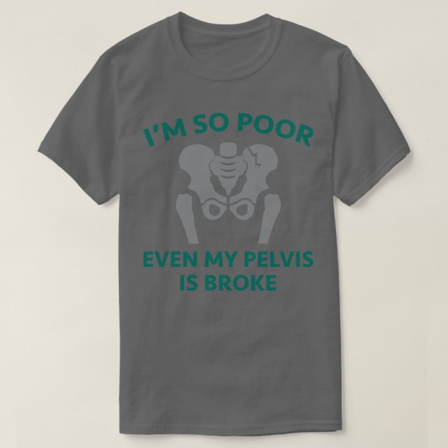 Camiseta Pelvis está quebrado (Frente do Design)