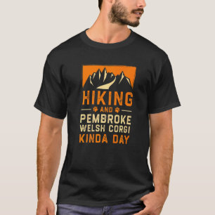 Camiseta Pembroke Welsh Corgi Kinda Day Corgi Ow