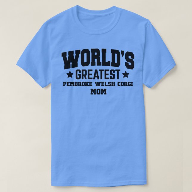 Camiseta Pembroke Welsh Corgi Para Mamãe Funny Dog Breed106 (Frente do Design)