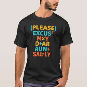 Camiseta Pemdas, Por Favor, Desculpe Minha Querida Tia Sall
