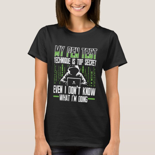 Camiseta Penetration Tester, Ethical Hacking for A Pen Test (Frente)