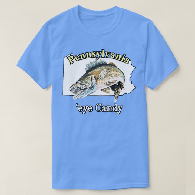 Camiseta Pennsylvania 'Eye Candy Funny Walleye 73 (Frente do Design)