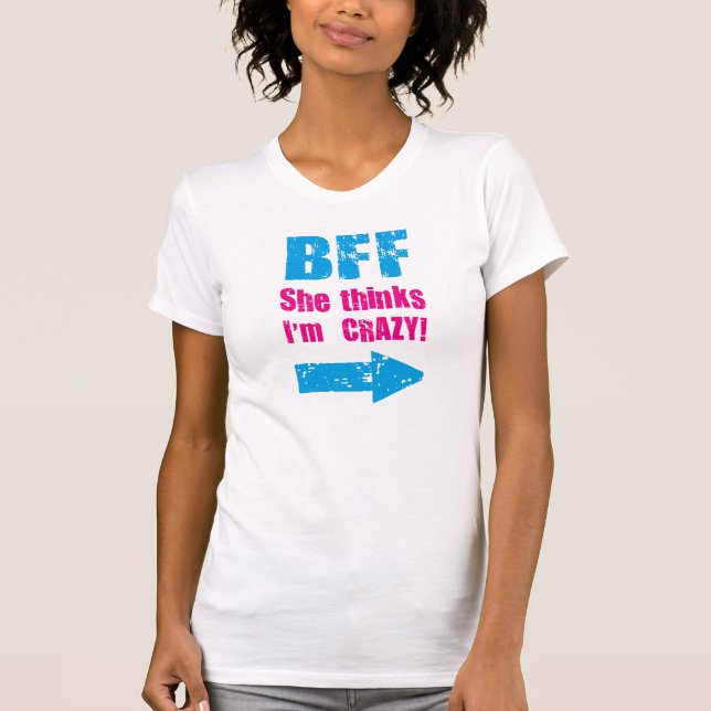 Camiseta Pensa eu sou LOUCO - EU SEI que é CRAZZY BFF (Frente)