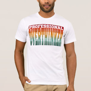 Camiseta Pensador Excessivo Profissional