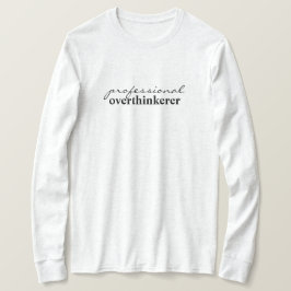 Camiseta pensador excessivo profissional
