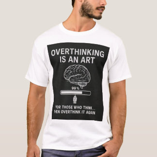 Camiseta Pensamento Excessivo em Andamento
