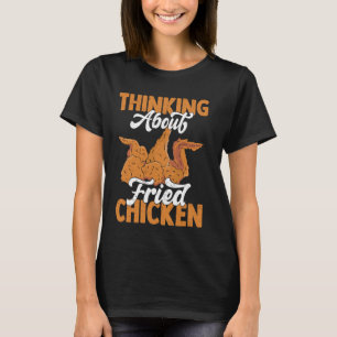 Camiseta Pensando em Frango Frito Fritar Comida Rápida