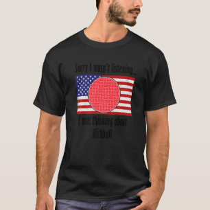 Camiseta Pensando Em Jogar Jogador Kickball