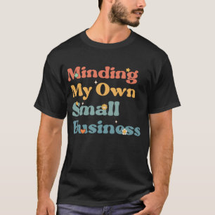 Camiseta Pensando Em Minha Própria Pequena Empresa