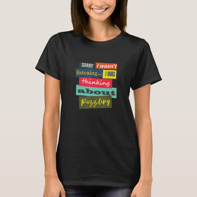 Camiseta Pensando em Puzzling Jigsen Hobby Puzzler (Frente)