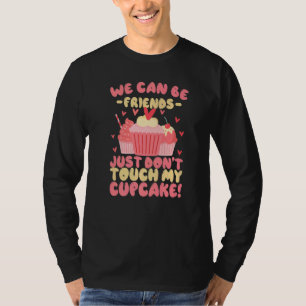 Camiseta Pensando que podemos ser amigos, não toque na minh