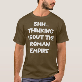 Camiseta Pensando sobre a história antiga do Império Romano