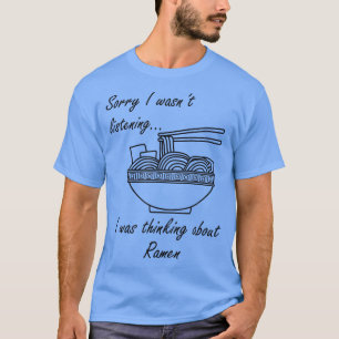 Camiseta Pensando Sobre Os Noodles Do Japonês Ramen Bowl