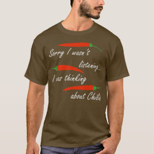 Camiseta Pensando Sobre Pepper Chilis Pepper Mexicano FoodT