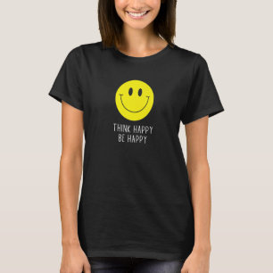 Camiseta Pensar feliz seja sorriso feliz encarar uma citaçã
