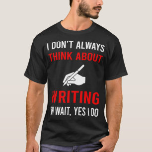 Camiseta Pensar sobre o Escritor de Escrevendo