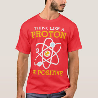 Camiseta Pense como um protão positivo Química
