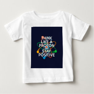 Camiseta Pense como um próton e fique positivo