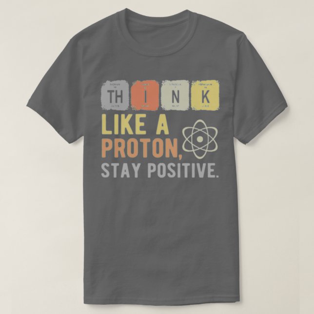 Camiseta Pense Como Um Próton Fique Positivo 1  (Frente do Design)