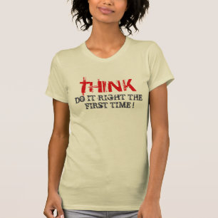Camiseta Pense em fazer isso da primeira vez, Tshirts